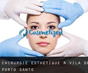 Chirurgie Esthétique à Vila de Porto Santo