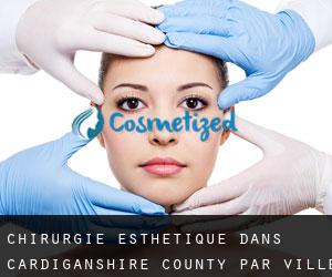Chirurgie Esthétique dans Cardiganshire County par ville - page 1