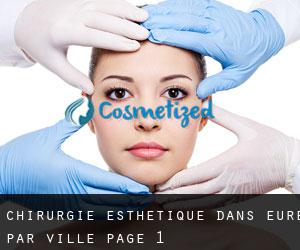 Chirurgie Esthétique dans Eure par ville - page 1