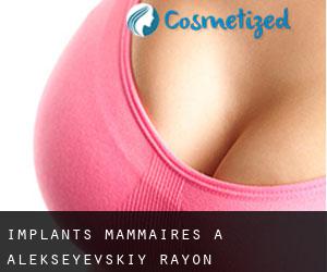 Implants mammaires à Alekseyevskiy Rayon