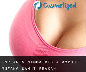Implants mammaires à Amphoe Mueang Samut Prakan