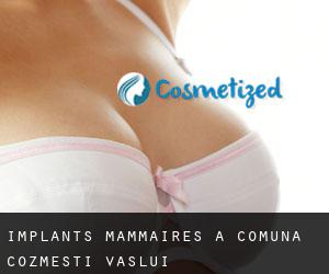 Implants mammaires à Comuna Cozmeşti (Vaslui)