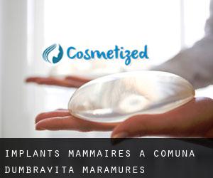 Implants mammaires à Comuna Dumbrăviţa (Maramureş)