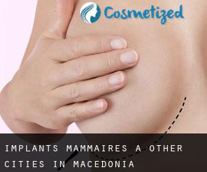 Implants mammaires à Other Cities in Macedonia