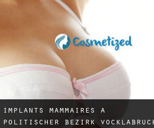 Implants mammaires à Politischer Bezirk Vöcklabruck