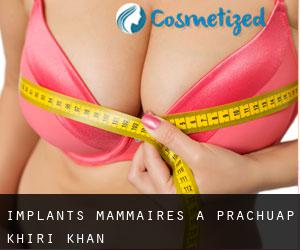 Implants mammaires à Prachuap Khiri Khan