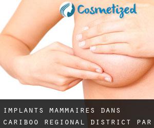 Implants mammaires dans Cariboo Regional District par ville importante - page 1