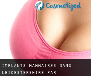 Implants mammaires dans Leicestershire par municipalité - page 1