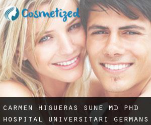 Carmen HIGUERAS SUNE MD, PhD. Hospital Universitari Germans Trias i (Sóller)