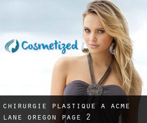 chirurgie plastique à Acme (Lane, Oregon) - page 2
