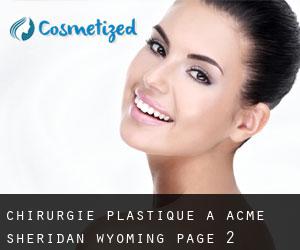 chirurgie plastique à Acme (Sheridan, Wyoming) - page 2