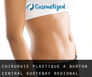 chirurgie plastique à Burton (Central Kootenay Regional District, Colombie-Britannique)