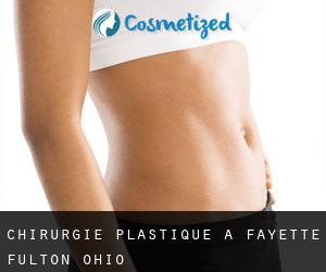 chirurgie plastique à Fayette (Fulton, Ohio)
