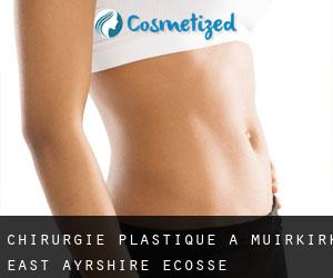 chirurgie plastique à Muirkirk (East Ayrshire, Ecosse)