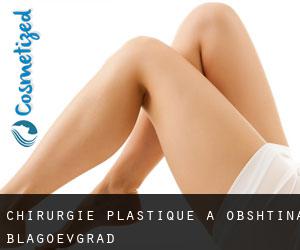 chirurgie plastique à Obshtina Blagoevgrad