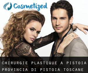 chirurgie plastique à Pistoia (Provincia di Pistoia, Toscane)