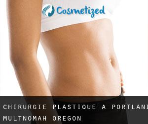 chirurgie plastique à Portland (Multnomah, Oregon)