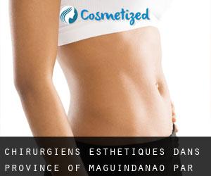 chirurgiens esthétiques dans Province of Maguindanao par municipalité - page 1
