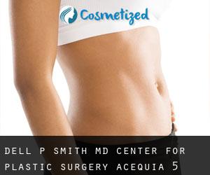 Dell P. Smith, M.D., Center For Plastic Surgery (Acequia) #5
