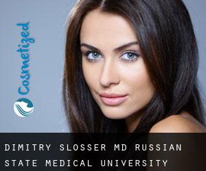 Dimitry SLOSSER MD. Russian State Medical University (Vidnoye)
