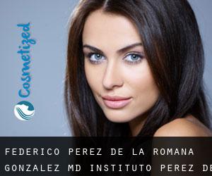 Federico PEREZ DE LA ROMANA GONZALEZ MD. Instituto Perez de la Romana (San Juan de Alicante)