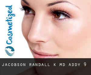 Jacobson Randall K MD (Addy) #9