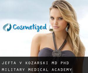 Jefta V. KOZARSKI MD, PhD. Military Medical Academy (Voždovac)