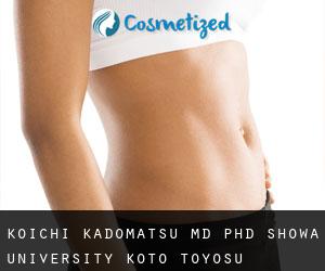 Koichi KADOMATSU MD, PhD. Showa University Koto Toyosu Hospital (Shinagawa-ku)