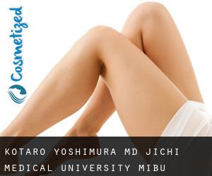 Kotaro YOSHIMURA MD. Jichi Medical University (Mibu)