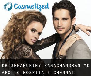 Krishnamurthy RAMACHANDRAN MD. Apollo Hospitals Chennai (Tiruvottiyūr)