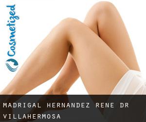 Madrigal Hernandez Rene Dr (Villahermosa)