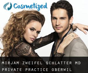 Mirjam ZWEIFEL-SCHLATTER MD. Private Practice (Oberwil)