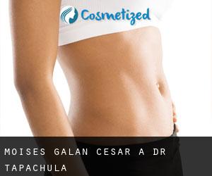 Moises Galan Cesar A Dr (Tapachula)