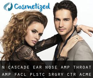 N Cascade Ear Nose & Throat & Facl Plstc Srgry Ctr (Acme) #2