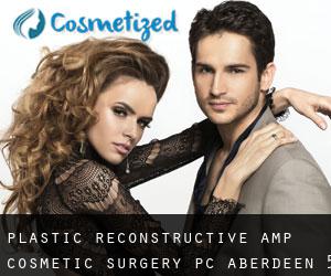 Plastic Reconstructive & Cosmetic Surgery PC (Aberdeen) #5