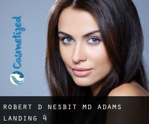 Robert D Nesbit, MD (Adams Landing) #4