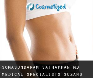 Somasundaram SATHAPPAN MD. Medical Specialists Subang Jaya (Kuala Lipis)