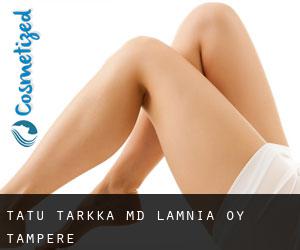 Tatu TARKKA MD. Lamnia Oy (Tampere)