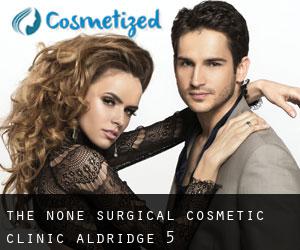 The None Surgical Cosmetic Clinic (Aldridge) #5