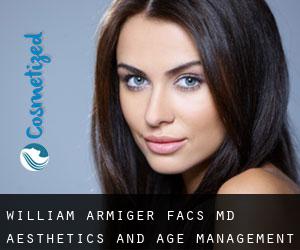 William ARMIGER FACS, MD. Aesthetics and Age Management (Acresville)
