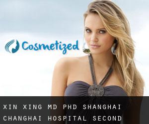 Xin XING MD, PhD. Shanghai Changhai Hospital, Second Military Medical University (Baoshan)