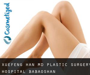 Xuefeng HAN MD. Plastic Surgery Hospital (Babaoshan)