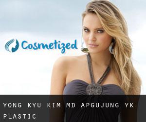 Yong Kyu KIM MD. Apgujung YK Plastic Surgery<br/>http://www.yk5151.com (Seoul)